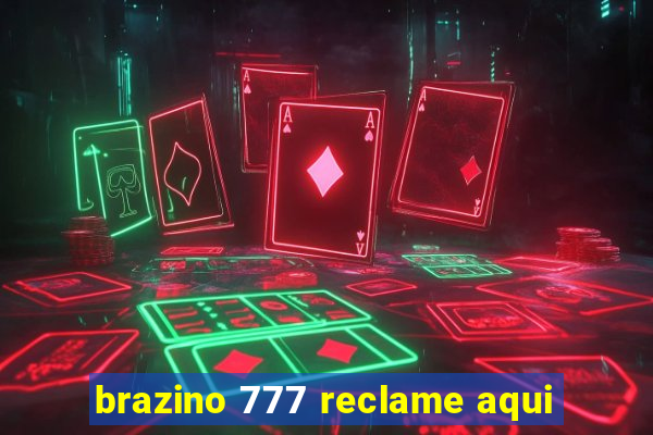 brazino 777 reclame aqui